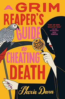 A hand holds a scythe with a parrot perched on it; bold text reads "A Grim Reaper’s Guide to Cheating Death.