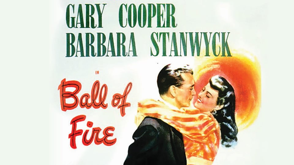 Poster for the film "Ball of Fire" featuring a couple in an embrace with the title and actors' names above them.