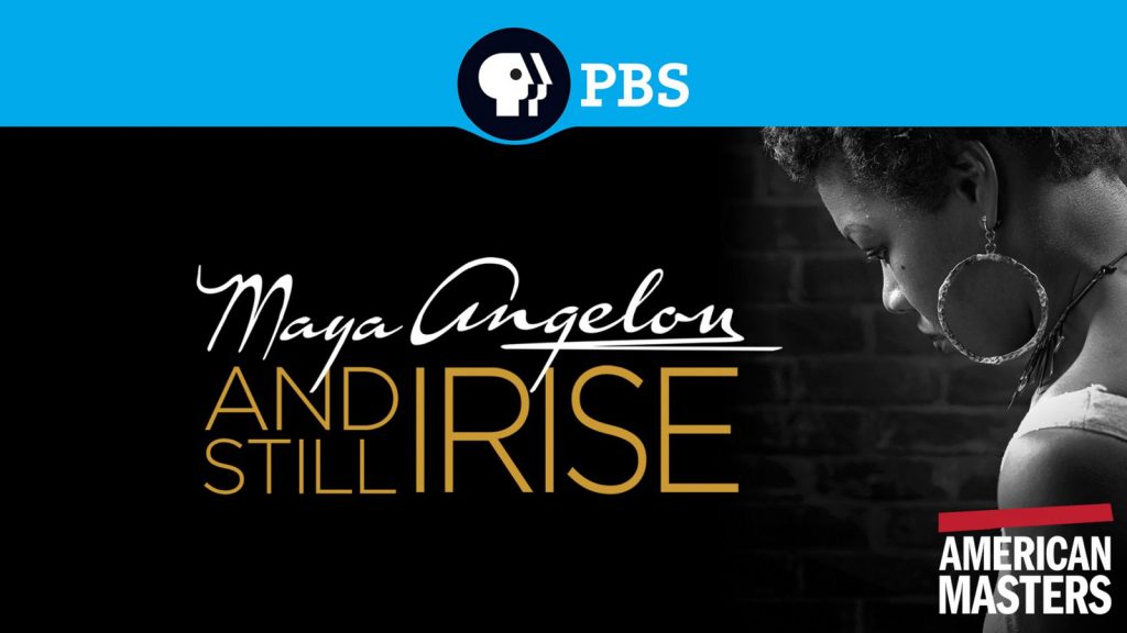 PBS documentary "Maya Angelou: And Still I Rise" promotional image featuring a black and white photo of Maya Angelou.