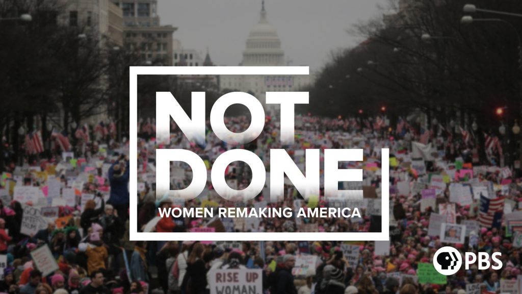 Crowd at a women's march in front of the U.S. Capitol with PBS "Not Done: Women Remaking America" overlay.