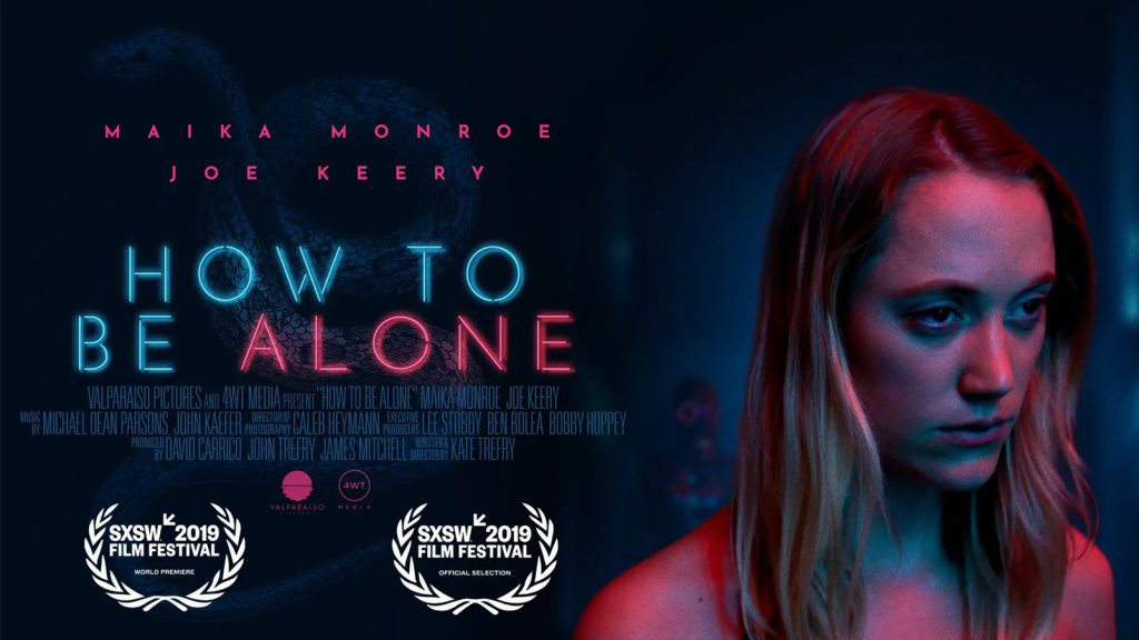 Woman stands illuminated by red and blue lights; text: "HOW TO BE ALONE" SXSW 2019 logos, actor names Maika Monroe, Joe Keery.