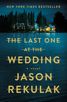 Book cover of "The Last One at the Wedding" by Jason Rekulak, with a lakeside cabin at night in the background.