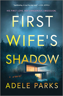 Book cover for "First Wife's Shadow" by Adele Parks, showing a lit modern house at night with trees in the background.