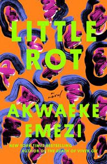 Colorful abstract cover of "Little Rot" by Akwaeke Emezi, featuring bold green text.