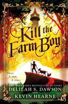 Book cover of "Kill the Farm Boy" by Delilah S. Dawson and Kevin Hearne, featuring a whimsical fantasy scene.