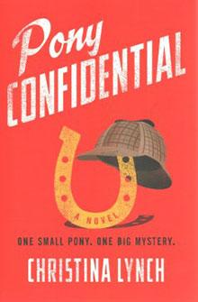 Red book cover of "Pony Confidential" with a horseshoe and detective hat. By Christina Lynch.