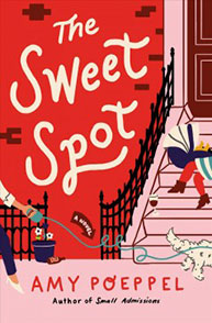 The cover of "The Sweet Spot" by Amy Poeppel depicts a playful scene with a dog, spilled wine, and people in colorful attire.