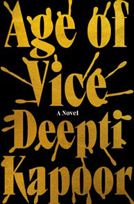 Book cover of "Age of Vice" by Deepti Kapoor with golden splatter design on a black background.
