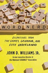 Scrabble tiles forming "WORD NERD" on a yellow background with book title and author's name, John D. Williams Jr.